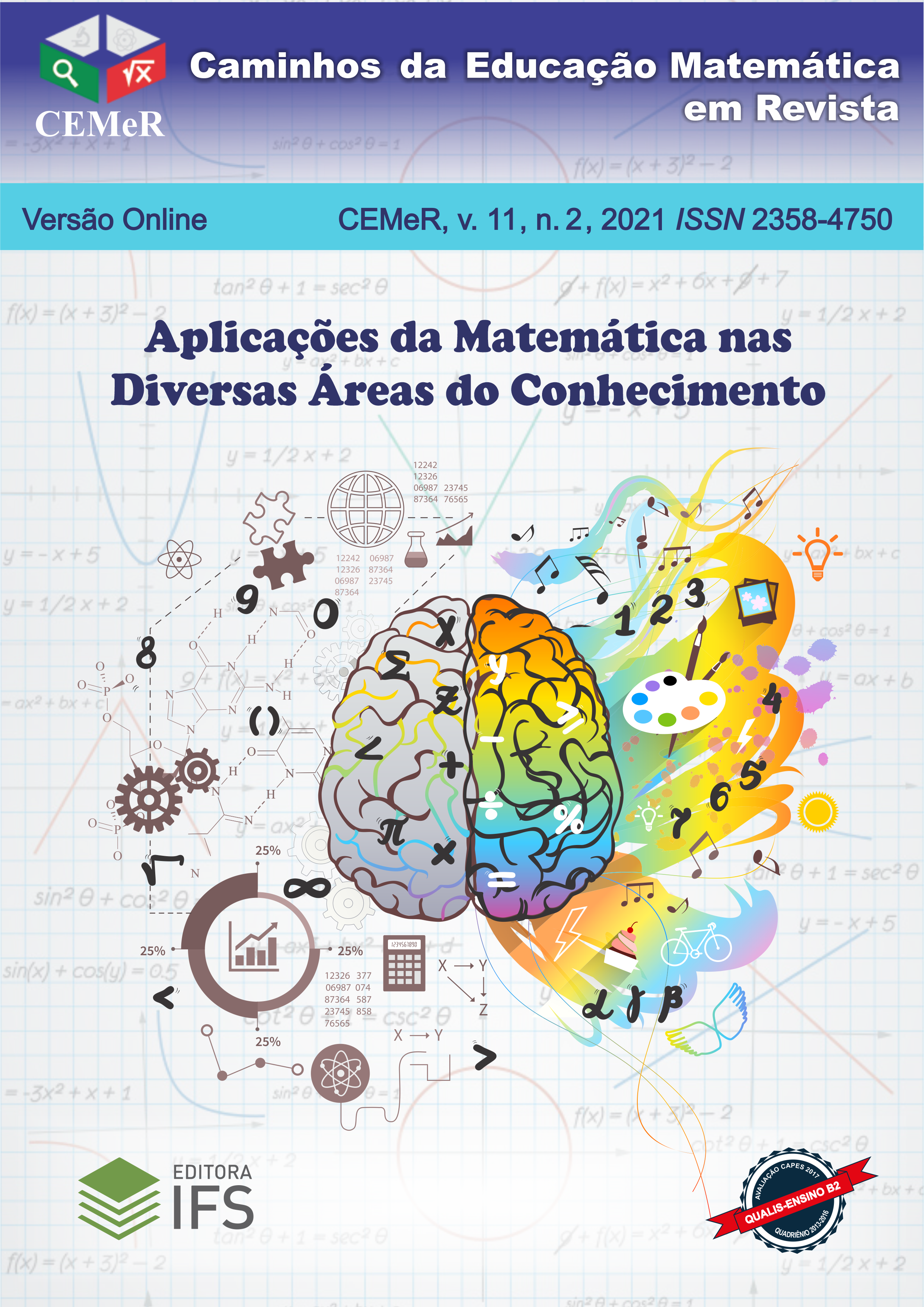 					Visualizar v. 11 n. 2 (2021): APLICAÇÕES DA MATEMÁTICA NAS DIVERSAS ÁREAS DO CONHECIMENTO - número especial
				