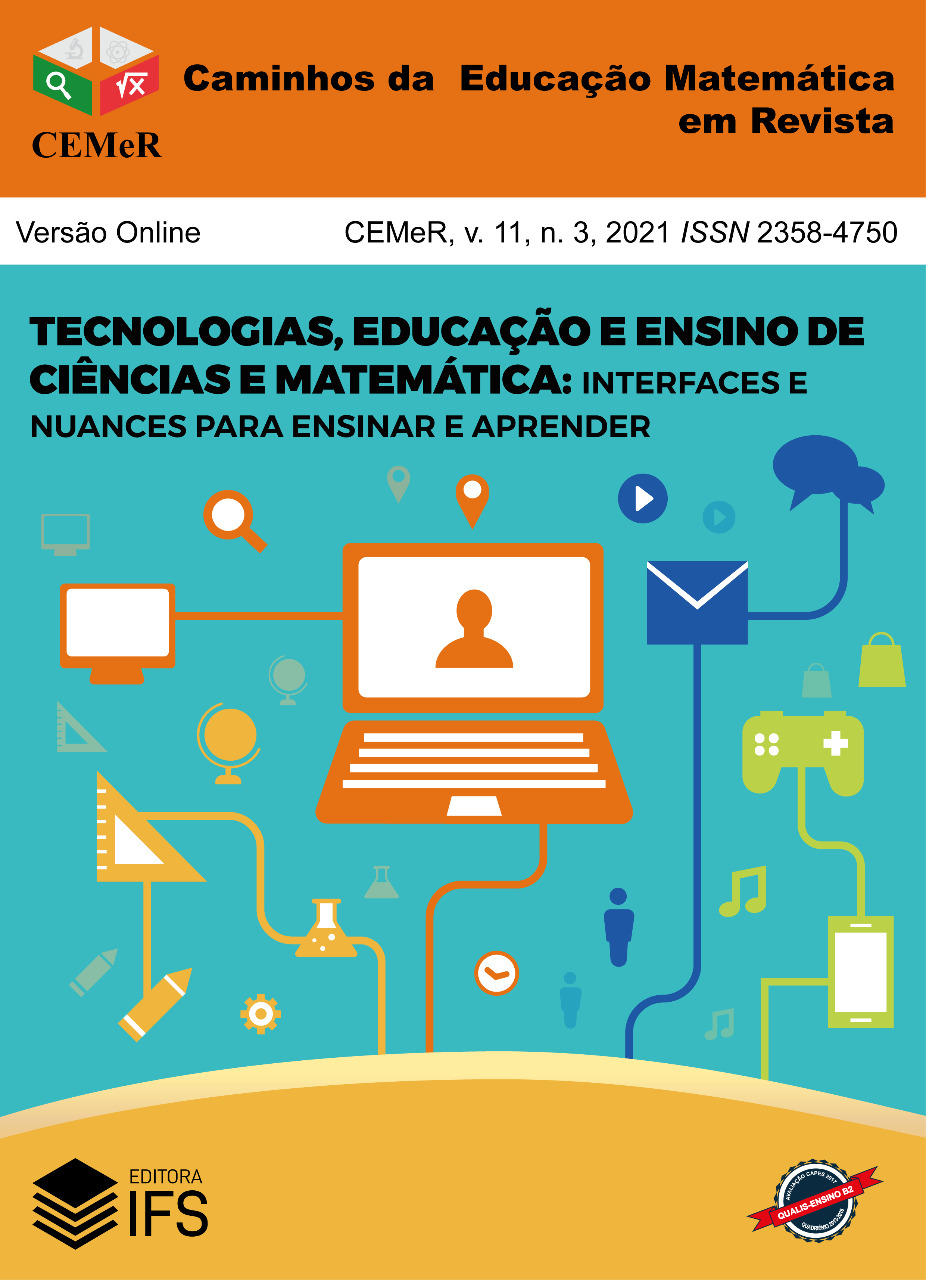 					Visualizar v. 11 n. 3 (2021): Tecnologias, Educação e Ensino de Ciências e Matemática: interfaces e nuances para ensinar e aprender
				